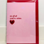 So glad you're mine card