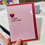 So glad you're mine card