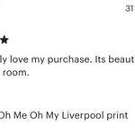 Oh Me Oh My Liverpool Print